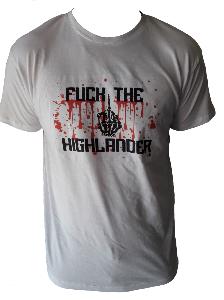 TEE SHIRT FUCK THE HIGHLANDER BLANC 100% COTON COL ROND MANCHES COURTES 